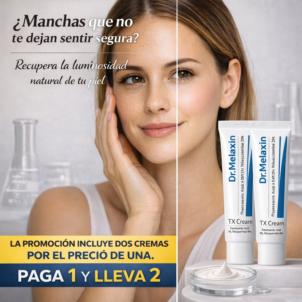 Dr Melaxin Tx crema-Ilumina y Unifica tu Piel Día Tras Día 🔥 OFERTA 2X1 🔥